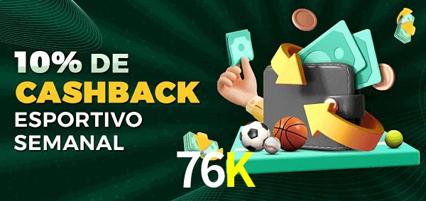 10% de bônus de cashback na 76K